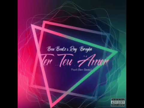 Ben Beatz x Ray Breyka - Ter Teu Amor (LYRIC VIDEO)