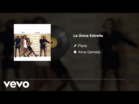 Flans - La Única Estrella (Audio)