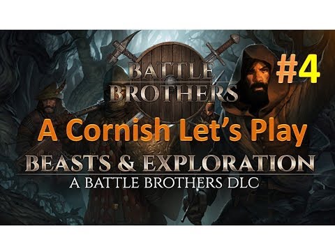 Battle Brothers: Beasts & Exploration DLC: A Cornish Lets Play #4