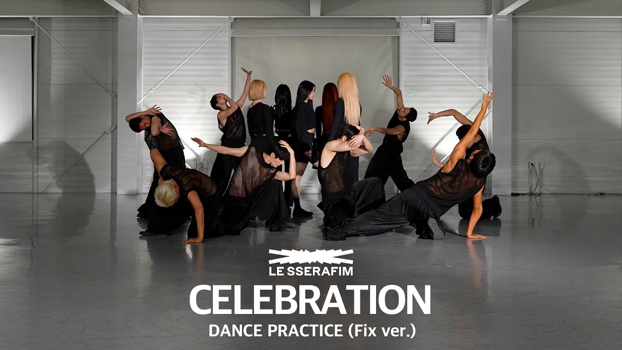 LE SSERAFIM (르세라핌) ‘CELEBRATION’ Dance Practice (Fix ver.)