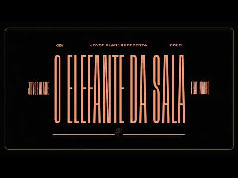 Joyce Alane, Nairo - O Elefante Da Sala | Music Video, Song Lyrics and ...