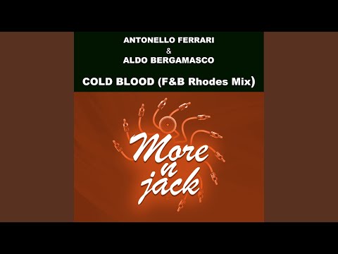 Cold blood (F & B Rhodes Mix)