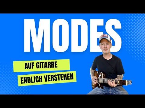 Die Modes leicht und einfach auf Gitarre verstehen!