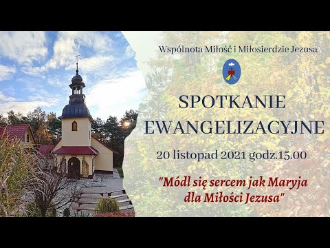 Spotkanie Otwarte ONLINE Cz. II - Koronka, Świadectwa, Modlitwy charyzmatyczne - 20.11.2021 g. 15:00