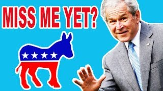 Do Democrats Miss George W. Bush?
