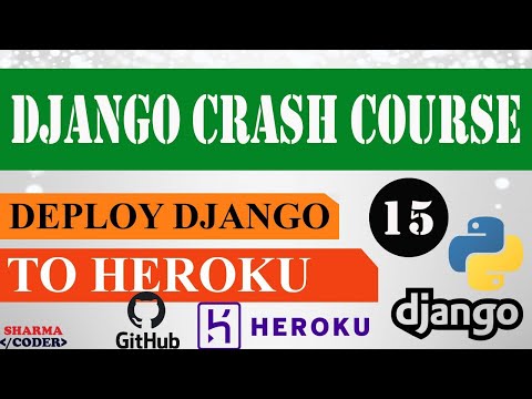 Part 15 Django Crash Course | Deploy Django project to Heroku For Free | Django 3 x 2021