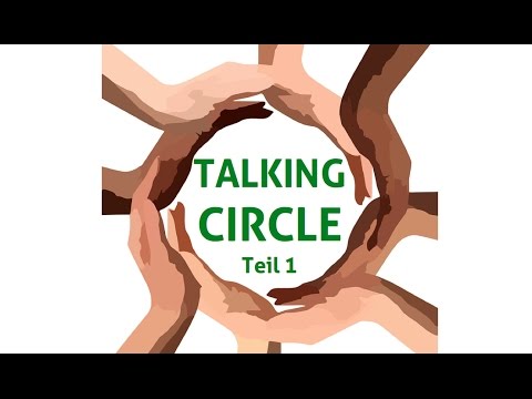 Talking Circles 1/2 - Redekreis - Der Weg des Kreises nach Manitonquat - Herzkreis - Kreiskultur
