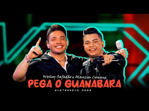 PEGA O GUANABARA - Wesley Safadão e Alanzim Coreano [ SAMUKA PERFECT REMIX ] ELETRONEJO 2023