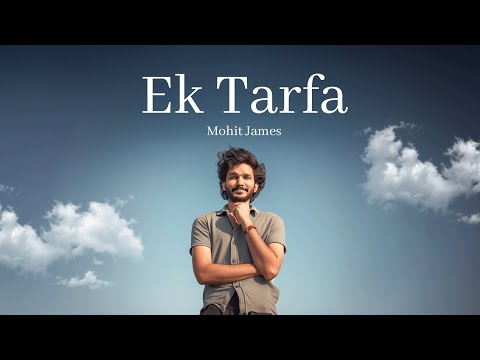 Ek Tarfa | Mohit James | Official Audio