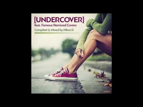 Undercover - Compiled & Mixed by Nikos D