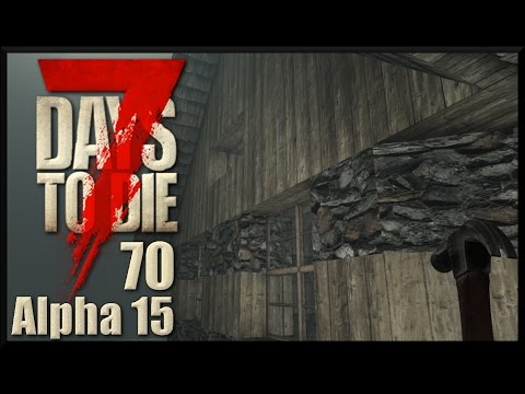 7 Days To Die Alpha 15 #070 Das Knusperhäuschen [Deutsch German LPT]