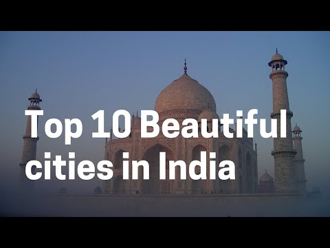 Top 10 Most Beautiful Cities in India 2022