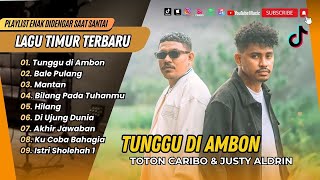 Download lagu TUNGGU DI AMBON - TOTON CARIBO | BALE PULANG | BILANG PADA TUHANMU || LAGU TIMUR TERPOPULER 2025 mp3