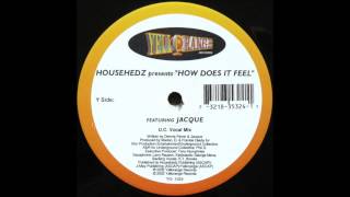 Househedz - How Does It Feel (U.C. Vocal Mix)