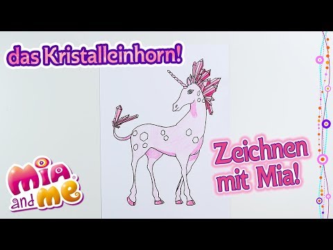 💎🦄Kristalleinhorn - Zeichnen mit Mia - Mia and me💎🦄