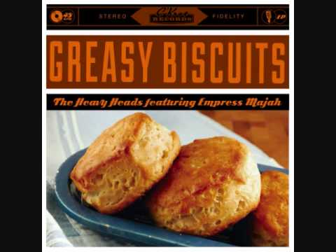 The Heavy Heads - Greasy Biscuits