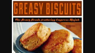 The Heavy Heads - Greasy Biscuits