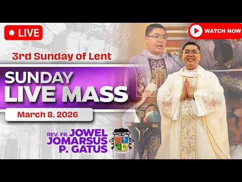 SUNDAY FILIPINO LIVE MASS TODAY *MARCH 8, 2026* FR. JOWEL JOMARSUS GATUS