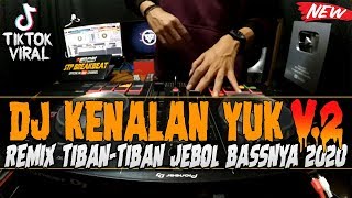 Download lagu DJ TIBAN TIBAN !! KENALAN YUK V.2 ( TIKTOK VIRAL JEBOL BASSNYA 2020 ) mp3