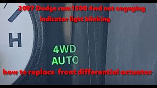 how to replace the 4wd actuator on a 2007 Dodge Ram 1500