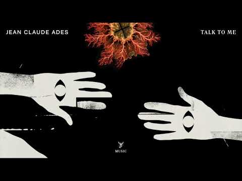 Jean Claude Ades | Talk To Me