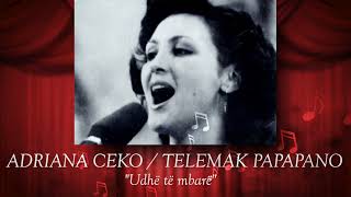 Adriana Ceka & Telemak Papapano - Udhë Të Mbarë