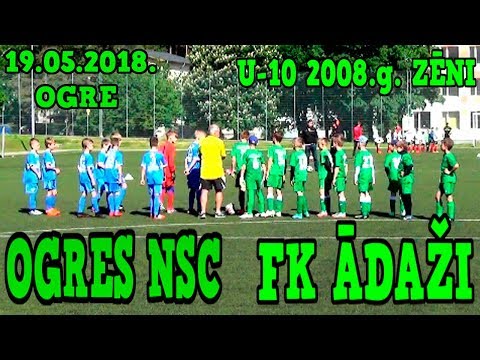 FK ĀDAŽI - OGRES NSC 19.05.2018 Ogre LFF 2008 GADA ZĒNI
