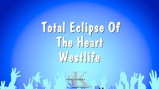 Total Eclipse Of The Heart - Westlife (Karaoke Version)