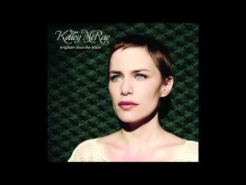 Kelley McRae - Brighter Than the Blues