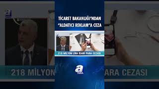 Ticaret Bakanlığı Harekete Geçti, Tüketiciyi Kandırana Milyonlarca Lir