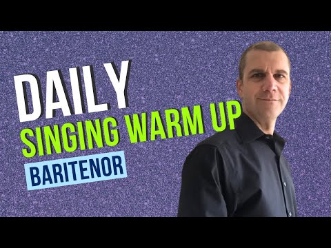 Daily Singing Warm Up - Baritenor Range