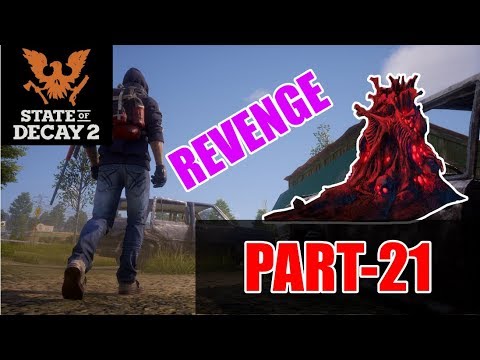 STATE OF DECAY 2 GAMEPLAY WALKTHROUGH (PART-21) TAKING REVENGE !!!!