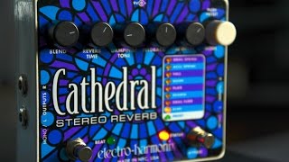 Video thumbnail for EHX Cathedral Reverb Demo by Sean Daniel