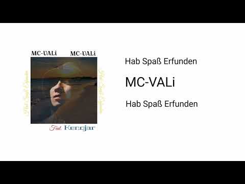 MC-VALi - Hab Spaß Erfunden (feat. Kenojar)