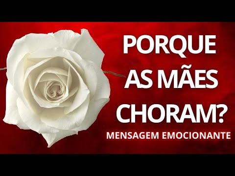 Why Do Mothers Cry? Message to Mothers!