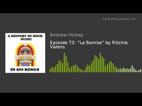Episode 73: "La Bamba" by Ritchie Valens