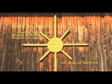PESEM O LJUBEZNI          Jani in Julija Napotnik