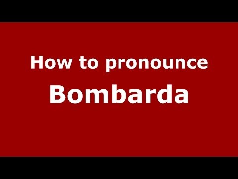 How to pronounce Bombarda
