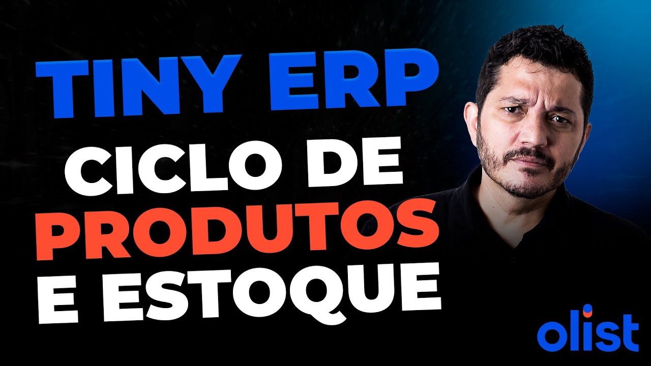 Ciclo Cadastro de Produtos, Anúncios e Estoque no ERP Tiny Sistema de Gestão da Olist