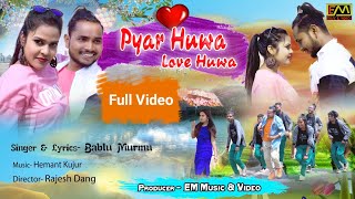 PYAR HUWA LOVE HUWA NEW SANTALI VIDEO 2021// ELIYA