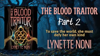 The Blood Traitor - Lynette Noni | Full Audiobook | The Final Battle Between Love & Power Begins P2