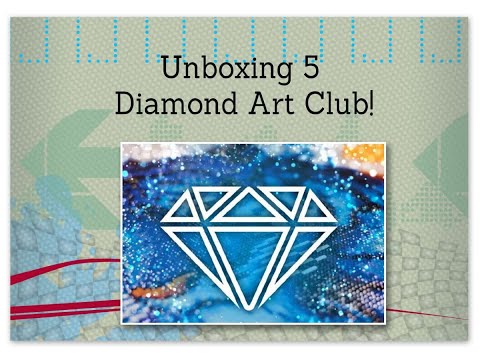 Diamond Painting - Unboxing 5 Diamond Art Club