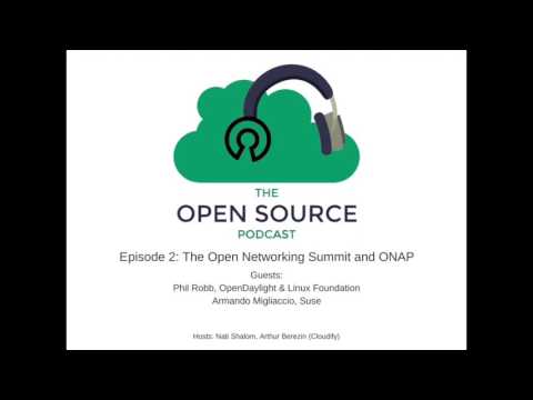 The Open Source Podcast - Episode 2: ONAP and The Open Networking Summit