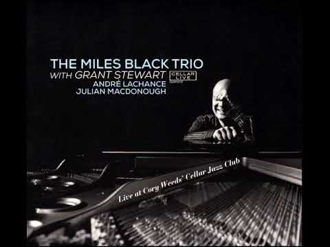 Miles Black Quartet feat. Grant Stewart Live - Everything Happens to Me (2013 Cellar Live)
