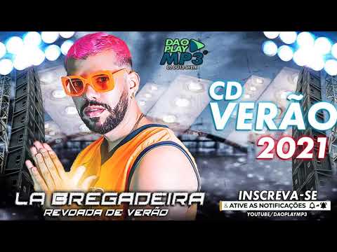 LA BREGADEIRA 2021 - VERÃO 2021 (MUSICAS  NOVAS) BREGADEIRA 2021 (PRA PAREDÃO) ARROCHADEIRA 2021