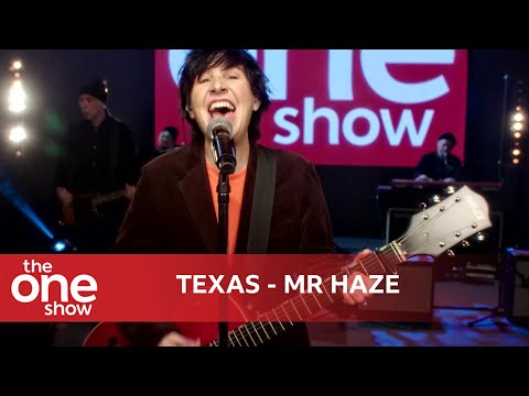 Texas - Mr Haze (The One Show)
