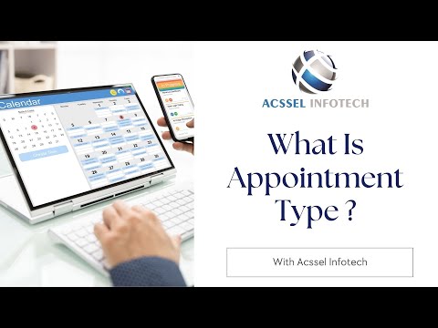 What Is Appointment Type?  |   Acssel Astraa | Healthcare Software
