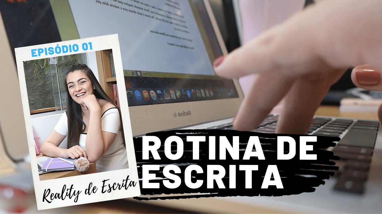 ROTINA DE ESCRITA: COMO É ESCREVER UM LIVRO? #REALITYDEESCRITA (Episódio 1)