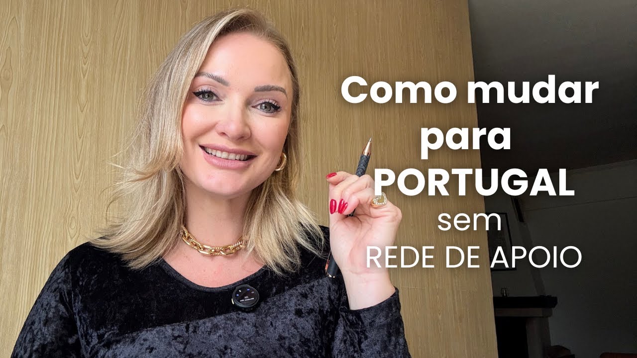 Como mudar para Portugal sem Rede de Apoio
