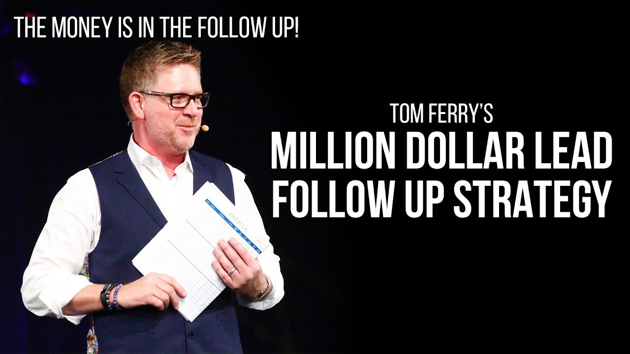 Tom Ferry's Million Dollar Lead Follow Up Strategy